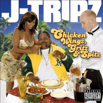 Chicken Wingz, Gritz & Spitz by J-Tripz