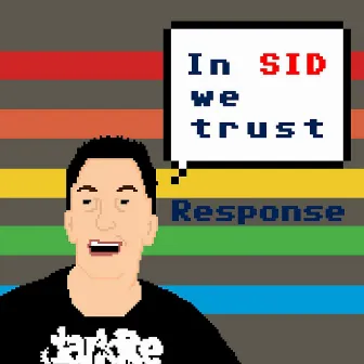 In SID We Trust by Response of Darklite