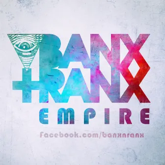 Empire (Original Mix) by Banx & Ranx