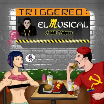 Triggered: El Musical by Valysse