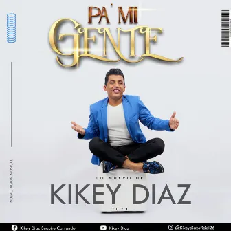 Pa' Mi Gente by Kikey Diaz