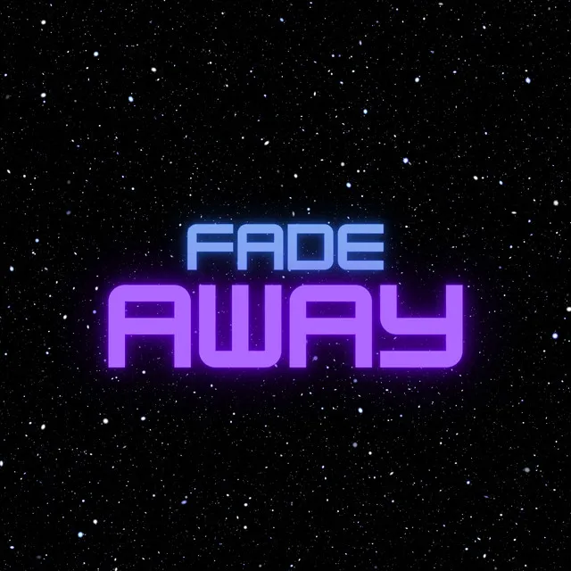 Fade Away