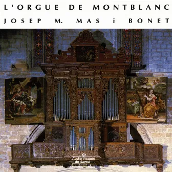 L'Orgue de Montblanc by Josep Maria Mas i Bonet