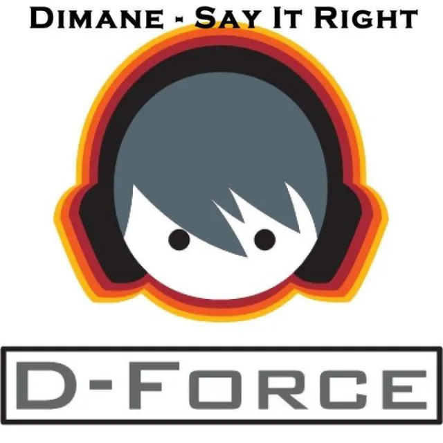 Say It Right - D-Force Mix