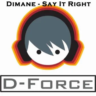 Say It Right by Dimane