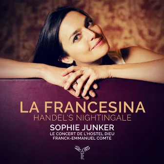 La Francesina, Handel's nightingale by Sophie Junker