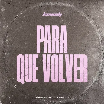 Para Que Volver (Remix) by Miguelito