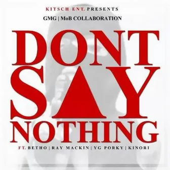 Dont Say Nothing by Kinori