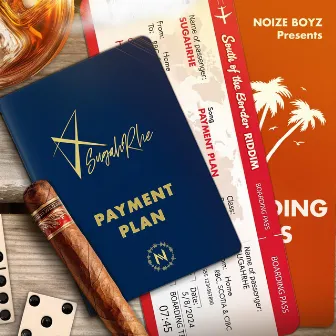 Payment Plan (South Of The Border Riddim) by Noize Boyz