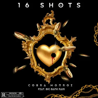 16 Shots by Cobra Monroe