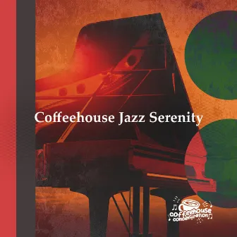 Coffeehouse Jazz Serenity by Coffeehouse Concentration