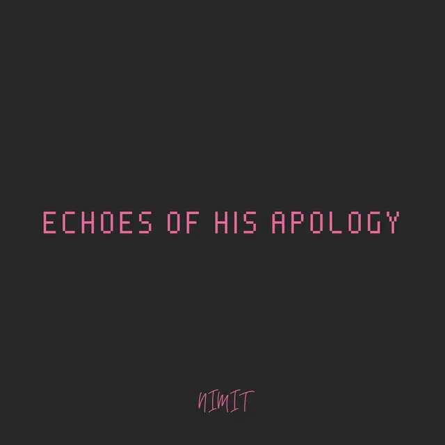 Echoes of His Apology