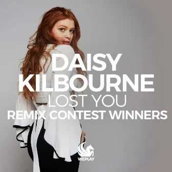 Lost You (Remix Contest Winners) by Daisy Kilbourne