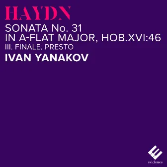 Haydn, Sonata No. 31 in A-Flat Major, Hob.XVI:46: III. Finale. Presto by Ivan Yanakov