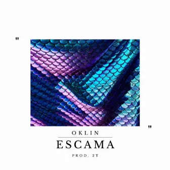 Escama by Oklin