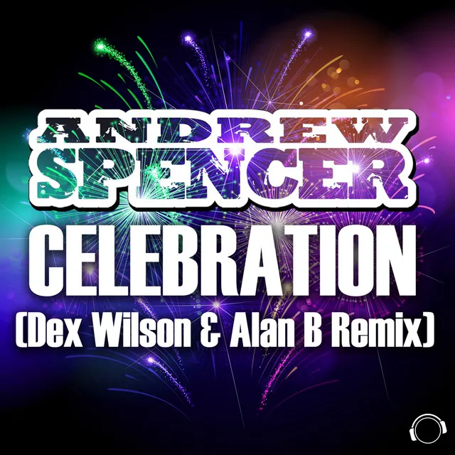 Celebration - Dex Wilson & Alan B Remix Edit