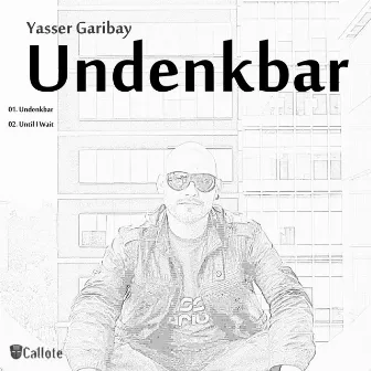 Undenkbar by Yasser Garibay