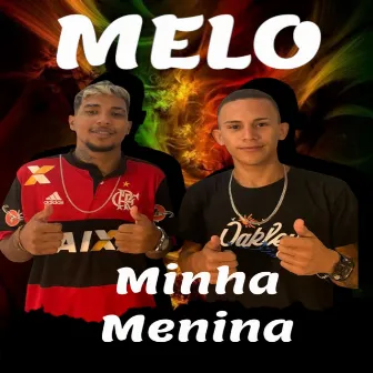 Melo de Minha Menina by Mc Meno Dr