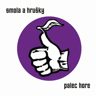 Palec hore by Smola a Hrušky