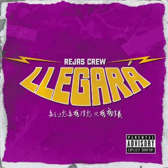 Llegará by Rejas Crew