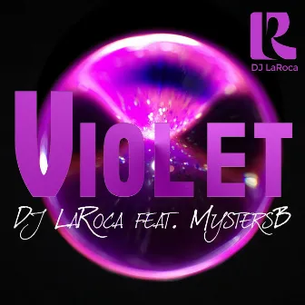 Violet by DJ LaRoca