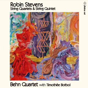 Robin Stevens: String Quartets & String Quintet by Robin Stevens