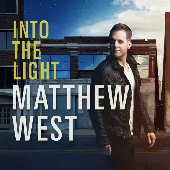 Into The Light by Matthew West