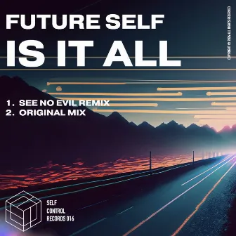 Is It All by Future Self