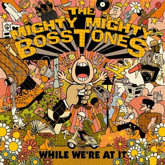 While We're At It by The Mighty Mighty Bosstones