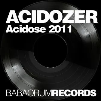 Acidose 2011 EP by Acidozer