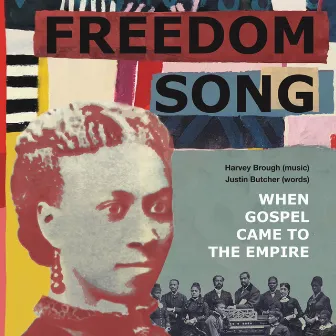 Freedom Song: When Gospel Came to Empire by Harvey Brough