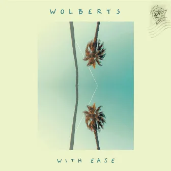 With Ease by Wolberts