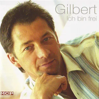 Ich bin frei by Gilbert