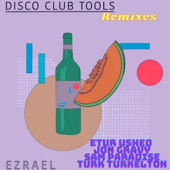 Disco Club Tools Remixes by Ezrael