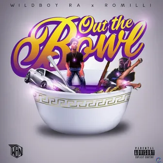 Out the Bowl by Wildboy Ra