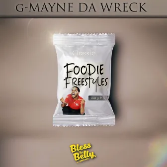 Foodie Freestyles by G-Mayne Da Wreck