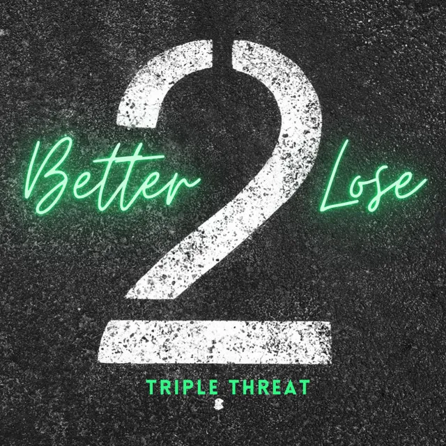 Better 2 Lose