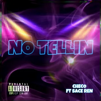 No Tellin' by Sace Ren