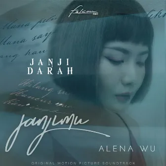 Janjimu (Ost. Janji Darah) by Alena Wu