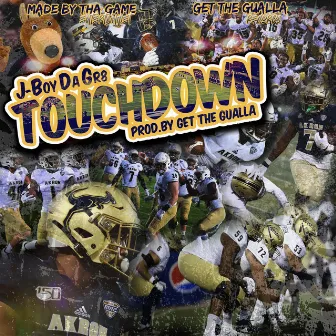 Touchdown by J-Boy Da Gr8