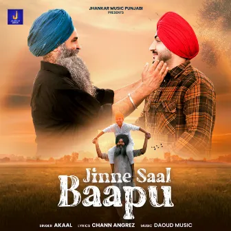 Jinne Saal Baapu - Single by Akaal