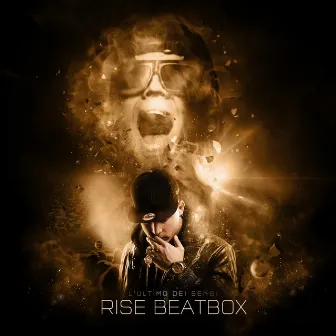 L'ultimo dei sensi by Rise Beatbox