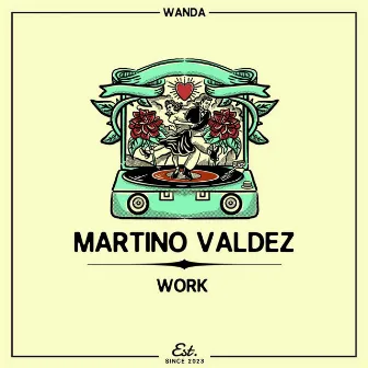 Work (Original Mix) by Martino Valdez