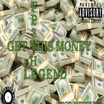 Get This Money by Fp3 the Legend