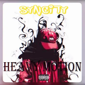 Heavy Motion by Syncity Raps