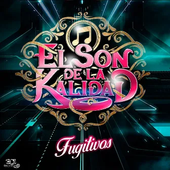 Fugitivos by El Son de la Kalidad