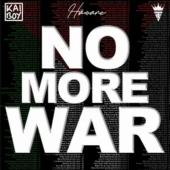 No More War by Kai Boy