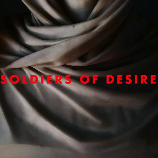 Soldiers of Desire