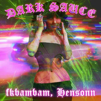 DARK SAUCE by fkbambam