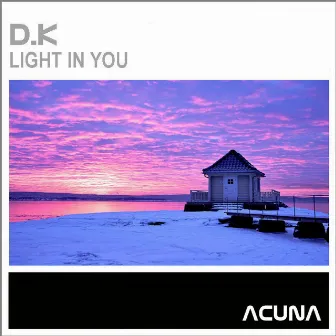 Light In You by D.K.